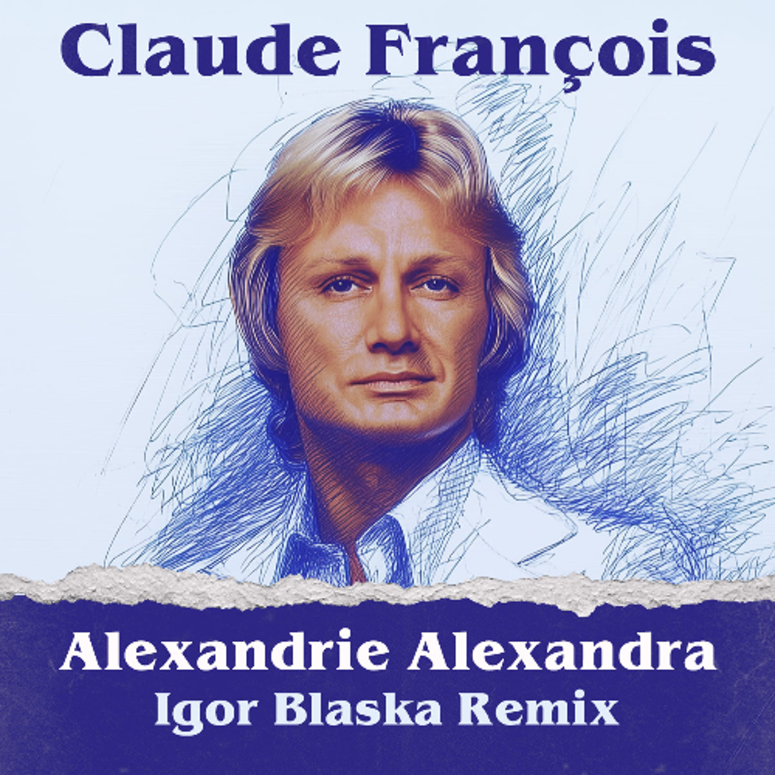 Alexandrie, Alexandra (Igor Blaska Remix) - Claude Francois episode artwork