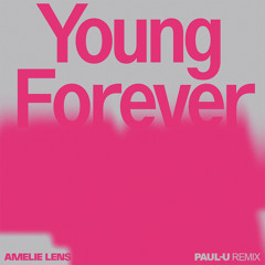 Amelie Lens - Young Forever (Paul-U Remix) [Preview]