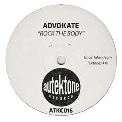 Advokate "Rock The Body" (Original Mix) (Preview) (Taken from Tektones #16)(Out Now)