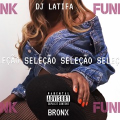 DJ LATIFA - SELEÇÃO FUNK