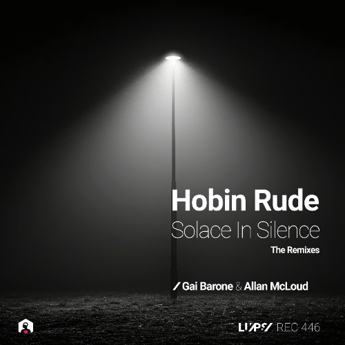 LUPSREC446: Hobin Rude - Solace In Silence The Remixes