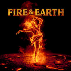 Fire & Earth