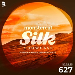 Monstercat Silk Showcase 627 (Jayeson Andel's 2021 Highlights)