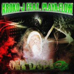 Kroko J - Real Dope (Feat. Playa Flow)