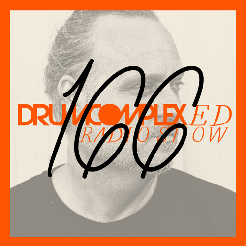 Drumcomplexed Radio Show 166 | Drumcomplex