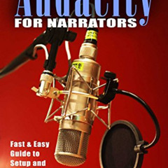 [READ] EPUB 💔 The Best Start-Up Guide to Audacity for Narrators by  John Cormier KIN