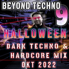 Beyond Techno #9 #Halloween Dark #Techno Industrial Hardcore Mix Oct 2022 by Igor Vertus