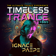Timeless Trance #009 Mixed by Ignace Paepe