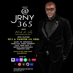 @JRNY365 Ep 2 - A Tainted Lil Soul