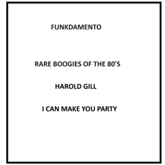 Harold Gill - I Can Make You Party