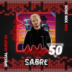 5050UK Mix 002 - Sabre