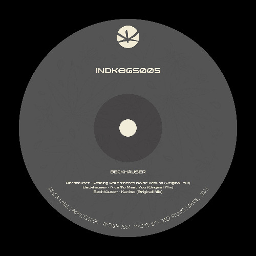 INDKOGS005 - Beckhäuser - Walking While There's Noise Around (Original Mix)