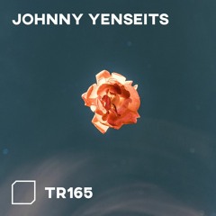 TR165 - Johnny Yenseits