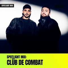 Spotlight Mix: Clüb De Combat