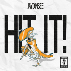 HIT IT!