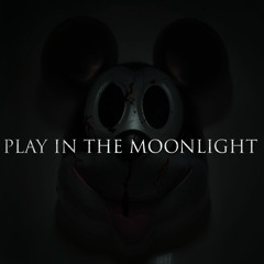 Play In The Moonlight
