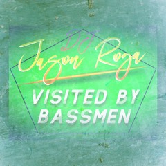 Visited By Bassmen