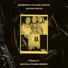 Swedish House Mafia, Alicia Keys - Finally (Nicola Pigini Remix) [Preview]
