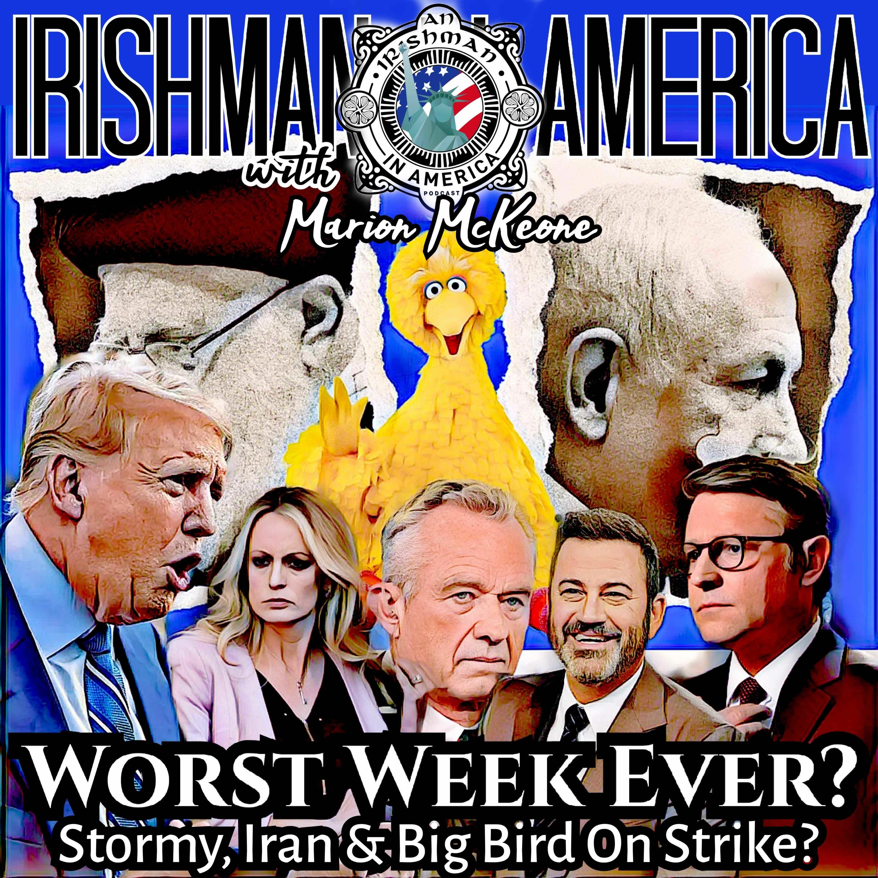 Irishman In America - Trump's Worst Week Ever, Iran, Big Bird & More episode artwork