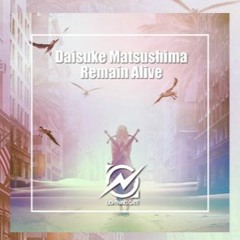 [Preview] Daisuke Matsushima - Remain Alive (Radio Edit)