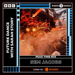Sem Jacobs - BBC Radio 1 Peak Time Mix