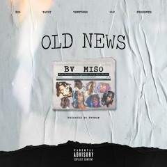 BV Miso - Old News (Verse) Prod. Bvtman