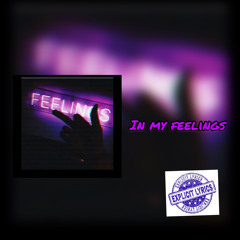 ~In My Feelings