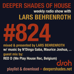 DSOH #824 Deeper Shades Of House w/ guest mix by RED D