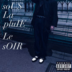 soUS La pluIE Le sOIR