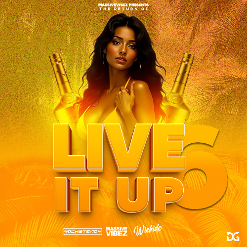 #MVSC - LIVE IT UP 6 [WICKIDC X ROCKSTEADY]