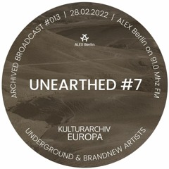 UNEARTHED #7 Psych Rock Neo-Krautrock Space Rock - Radioshow 28.02.2022 ALEX Berlin 91.0 FM