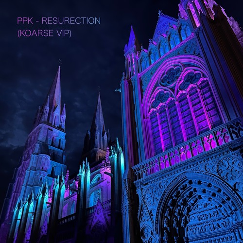 Stream PPK - ResuRection (Koarse VIP) by Koarse | Listen online