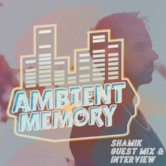 Guest Mix for AMBIENT MEMORY