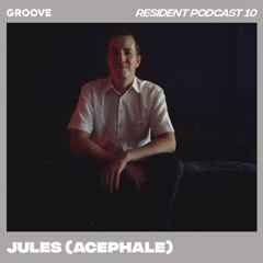 Groove Resident Podcast 10 - Jules