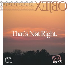 That's Not Right (Prod. Quintuple)