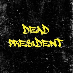 Dead Presidents