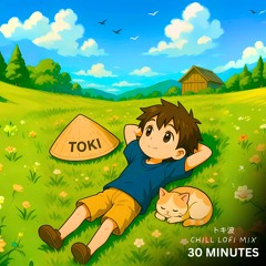 🎧 30 Mins Tokiwave Lofi Mix |  Chill and Cozy Beats to Study, Relax & Focus