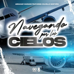 Navegando por los Cielos (En Vivo) [feat. Colmillo Norteño]