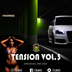 Tension Vol.3 Dancehall Mix 2022