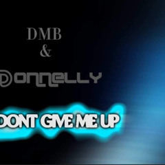 DMB - DONNELLY - DONT GIVE ME UP 🙌🏻😜