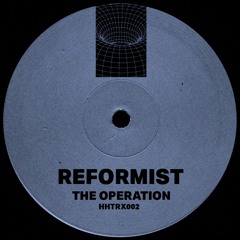 Reformist - The Operation