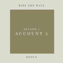 Season 1, Account 5: Dotun