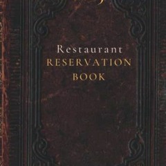 [Get] [EBOOK EPUB KINDLE PDF] Restaurant Reservation Book - Daily Dated Log Book: 365