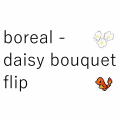 thatcherblackwood - boreal (daisy bouquet flip)