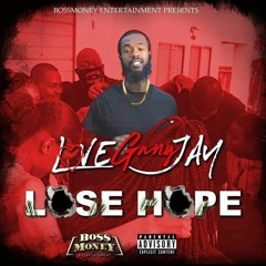 LoveGang Jay - Lose Hope [Thizzler Exclusive]