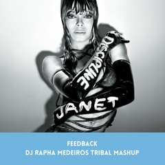 Janet Jackson - Feedback (DJ Rapha Medeiros Mashup)