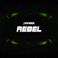 HAMSES - REBEL (CLIP)