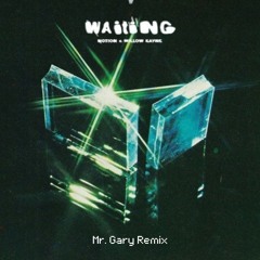 Notion - Waiting (Mr. Gary Remix)