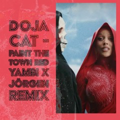 Doja Cat - Paint The Town Red (YAMBI & Jörgen Remix)