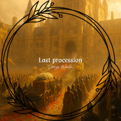 Last Procession | Ceremonial Orchestral Score